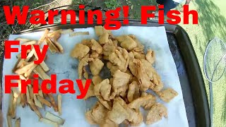 Cams Crappie Hole FISH FRY FRIDAY FFF FRESH CRAPPIE amp HOMESTYLE FRIES [upl. by Soo]