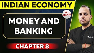 Money and Banking FULL CHAPTER  Indian Economy Chapter 8  UPSC Preparation [upl. by Kemp]