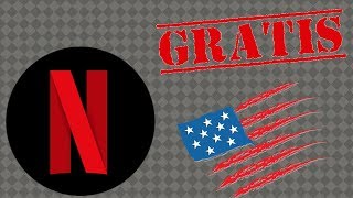 Como ver Netflix de Estados Unidos en 4 minutos 2018  Sin aplicaciones [upl. by Borek860]