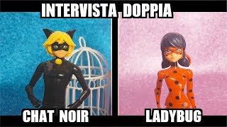 Intervista Doppia a LADYBUG e CHAT NOIR di Miraculous [upl. by Ynalem]