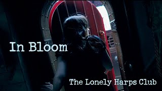 The Lonely Harps Club  In Bloom Music Video [upl. by Flam]