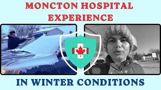 Moncton hospital 🩺 visit  Winter 🥶 Conditions  Hindi  Canadian Desire [upl. by Eilah725]