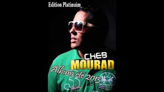 CHEB MOURAD mzayra 3ala l jelaba raha kalba album été 2013 édition platinium suxée [upl. by Kosaka]