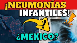 ALERTA EN MÉXICO  ¿RIESGO DE OLA DE NEUMONÍAS INFANTILES [upl. by Yesteb486]