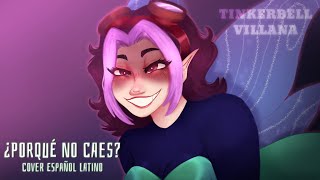 TINKERBELL VILLAIN SONG  ¿Porqué no caes  Cover Español Latino  Animatic  La Patito [upl. by Dusza]