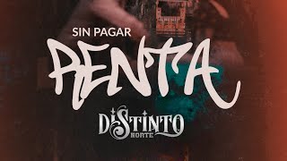 Sin pagar renta DISTINTO NORTE ft Conjunto Nuevo Amanecer LETRA  Lyrics [upl. by Oiram]