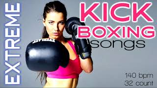 Extreme Kick Boxing Nonstop Songs For Fitness amp Workout 140 Bpm  32 Count [upl. by Llenrap]