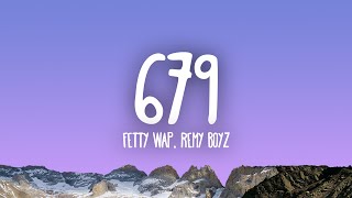 Fetty Wap  679 ft Remy Boyz [upl. by Mota]