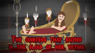 The Countess that Bathed in the Blood of her Victims [upl. by Ennovihs]