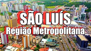 CONHEÇA A REGIÃO METROPOLITANA DE SÃO LUÍS DO MARANHÃO Belezas e Potencial Econômicoquot [upl. by Trilbie]