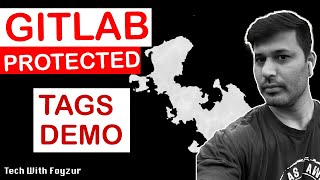 13 Gitlab Tutorial  Gitlab Protected Tags Demo  Git Tags [upl. by Yatnuahs597]