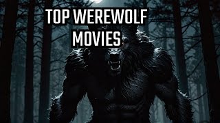 What are the top 10 werewolf movies of all time [upl. by Basia]