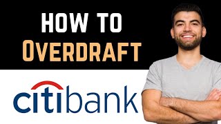 ✅ How Do I Overdraft A Citibank Account How To Overdraft Citibank Account [upl. by Hanzelin]