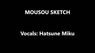 Mousou Sketch  lyrics [upl. by Kayle889]