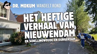 Het heftige verhaal van Nieuwendam Schellingwoude en Durgerdam  Dr Mokum Wandelt Rond 35 [upl. by Nnalatsyrc]