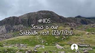 1105 Jesus is our Sabbath rest 23724 [upl. by Engud]