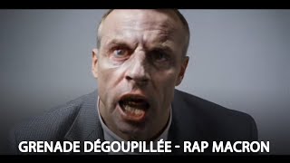 Grenade Dégoupillée  Rap Macron [upl. by Nnairet]