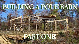 Oldfashioned Pole Barn for the Small Farm Pt 2  The Farm Hands Companion Show ep 6 [upl. by Thurber159]