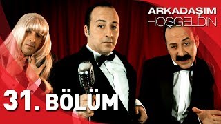 Arkadaşım Hoşgeldin  31 Bölüm Full HD  Tolga Çevik [upl. by Melloney]