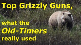 Top Grizzly Guns What the Old Timers Really Used [upl. by Enawyd]