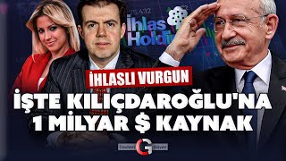 KILIÇDAROĞLUNA 1 MİLYAR LIK KAYNAK İHLAS VURGUNU [upl. by Alyt]