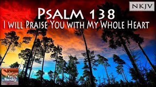 Psalm 138 Song NKJV quotI will Praise You with My Whole Heartquot Esther Mui [upl. by Everest]