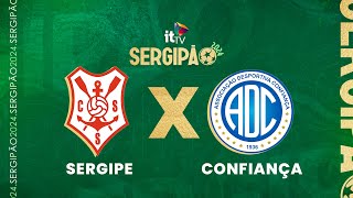 SERGIPE X CONFIANÇA  AO VIVO COM IMAGENS  SERGIPÃO 2024 [upl. by Bone]