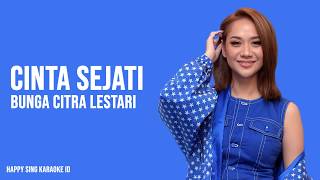 Cinta Sejati  Bunga Citra Lestari Karaoke [upl. by Ahsikal192]