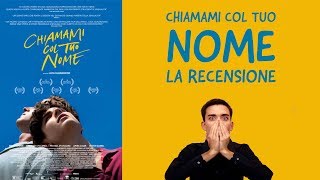 Chiamami col tuo nome  RECENSIONE Come mai il film di Guadagnino ha tutto questo successo [upl. by Eerual582]