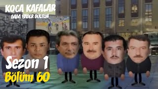 Koca Kafalar ile Baba Haber Bülteni Bölüm 60 [upl. by Xerxes473]