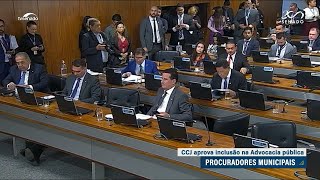 PEC dos procuradores municipais é aprovada pela CCJ e vai ao Plenário [upl. by Ardnuahsal]