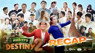 RECAP  Gia chủ Trường Giang và những khách mời đáng yêu của Nhà Trọ Destiny Mùa 2 [upl. by Gem999]