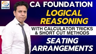 Seating Arrangements  Logical Reasoning  CA Foundation Maths  Dec 2023 Attempt  CA Parag Gupta [upl. by Agathe]