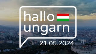 hallo ungarn  Kurznachrichten am 21052024 [upl. by Greenberg349]