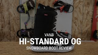 Vans HiStandard OG 2019 Snowboard Boot Review  Tactics [upl. by Afira]