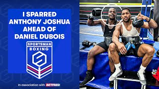 I SPARRED Anthony Joshua ahead of Daniel Dubois clash and heres what happened [upl. by Aicekan]