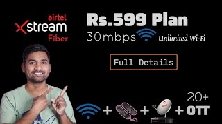 Airtel Xstream Fiber 599 Plan Details 🤩  Unlimited WiFi  Calling  Dish TV  OTT  Hindi [upl. by Burrill800]