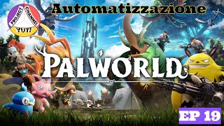 OGGI SI ASSUMONO PAL PER POSTI VACANTI  PALWORLD EP 19 [upl. by Nedarb]