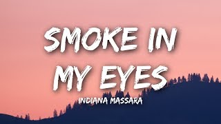 Indiana Massara  Smoke in My Eyes Lyrics  Lyrics Video [upl. by Raman910]