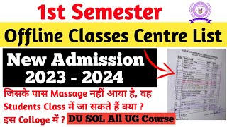 DU SOL First Semestar Offline Classes Centre List 2023  SOL 1st Sem Offline Class  New Admission [upl. by Caz128]