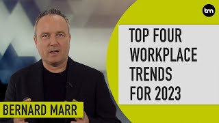 Future Of Work The 4 Biggest Workplace Trends In 2023 [upl. by Nagaem]