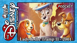 Lady amp the Tramp II Scamps Adventure  2001 DTV Sequel  With Trivial Theater amp Katie Fabrick [upl. by Bernetta241]