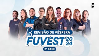 Revisão de Véspera FUVEST 2024 2ª FASE [upl. by Ecnarolf543]