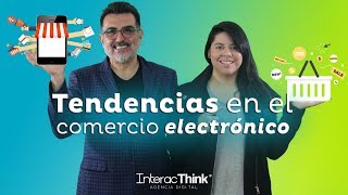 Tendencias en el comercio electrónico  InteracThink [upl. by Tammany820]