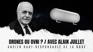 Drônes ou OVNI   Avec Alain Juillet [upl. by Leina738]