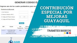 ¿Cómo pagar la tasa de Contribución Especial de Mejoras del Municipio de Guayaquil [upl. by Nodrog]