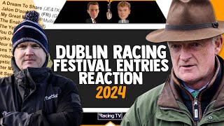 2024 Dublin Racing Festival ENTRIES REVEALED  Reaction  Horse Racing Tips [upl. by Alimat906]