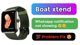 boat xtend smartwatch whatsapp notification not showing [upl. by Olsewski68]