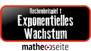 Exponentielles Wachstum berechnen Beispiel 1  A0702 [upl. by Bebe]