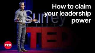 How to Claim Your Leadership Power  Michael Timms  TED [upl. by Tchao]